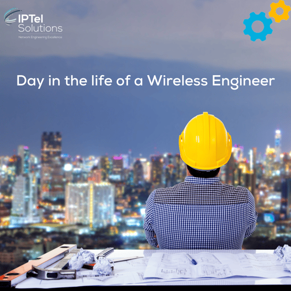Day in the Life of a Wireless Engineer