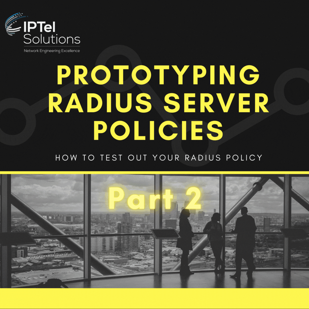 Prototyping RADIUS Server Policies: Part 2