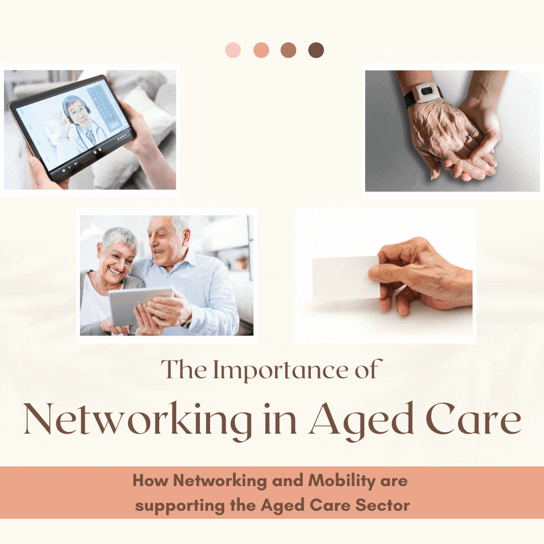 The Importance of Networking in Aged Care
