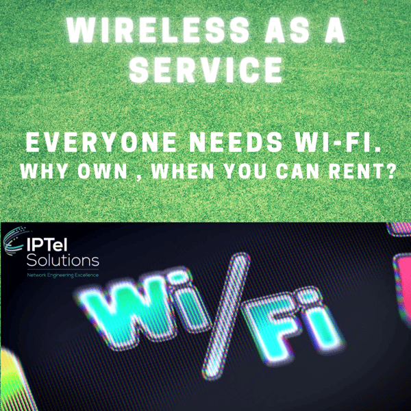 Wireless as a Service