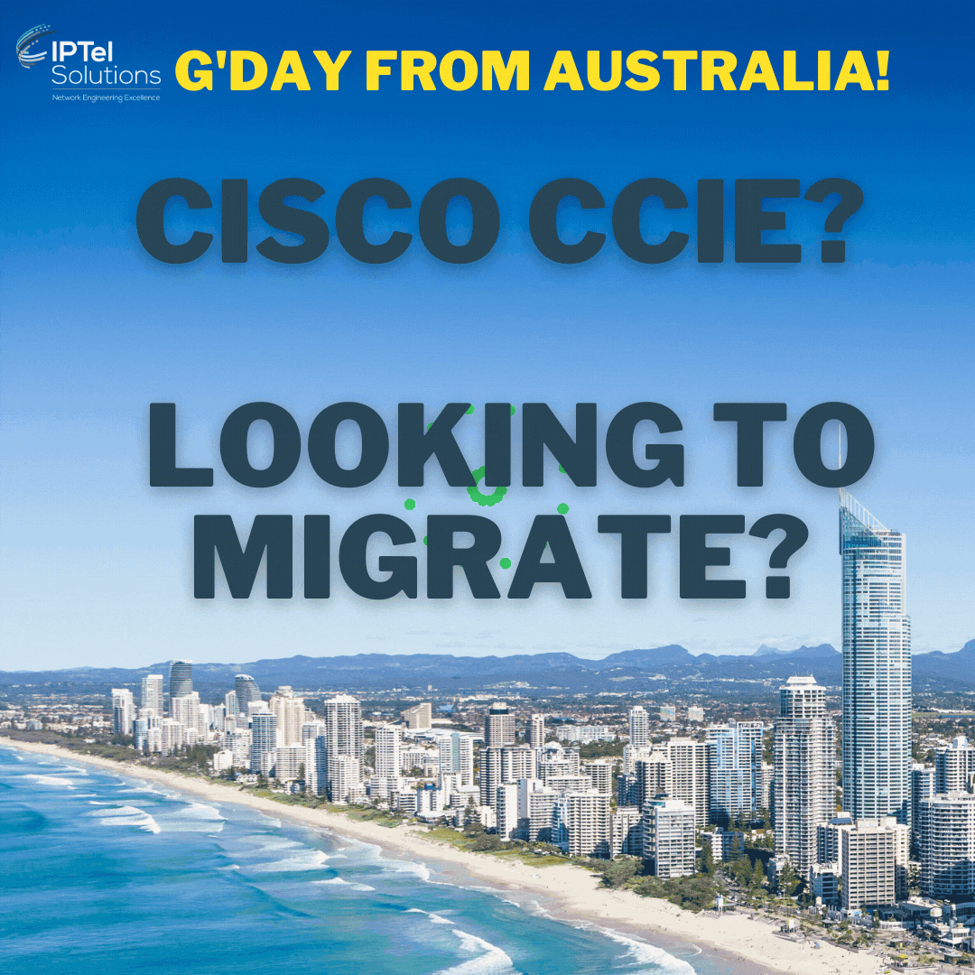 Cisco CCIE Migrating to Australia