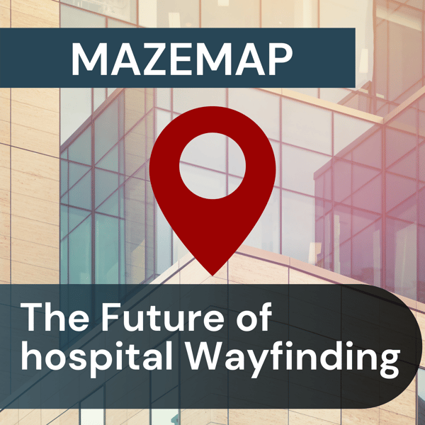 MazeMap - The Future of Hospital Wayfinding
